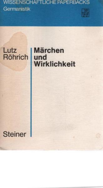 Märchen und Wirklichkeit.