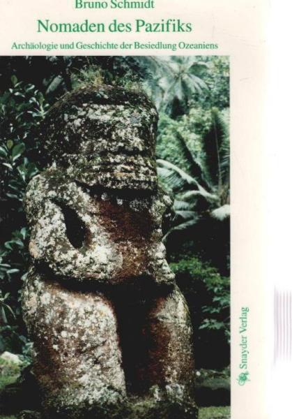 Nomaden des Pazifiks : Archäologie und Geschichte der Besiedlung Ozeaniens.