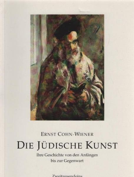 Die Jüdische Kunst. Ihre Geschichte von den Anfängen bis zur Gegenwart.