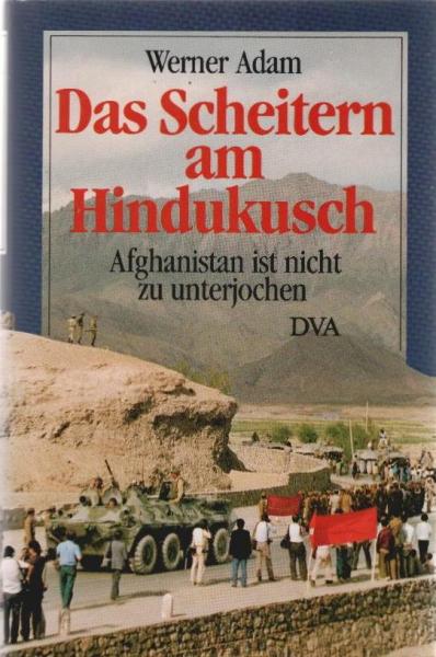 Das Scheitern am Hindukusch : Afghanistan ist nicht zu unterjochen.