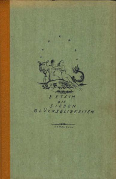 Die sieben Glückseligkeiten : Roman.