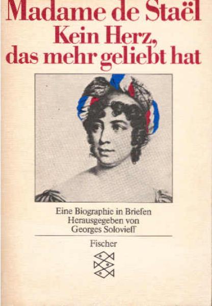 Kein Herz, das mehr geliebt hat : e. Biogr. in Briefen.