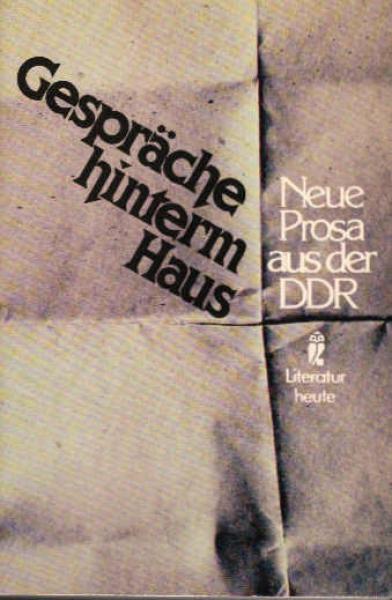 Gespräche hinterm Haus : neue Prosa aus d. DDR.