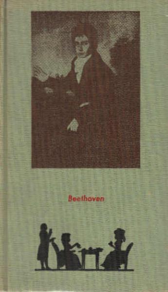 Vie de Beethoven suivie de Les immortelles et les mortelles aimées de Beethoven et de textes du musicien. Collection Biographies.