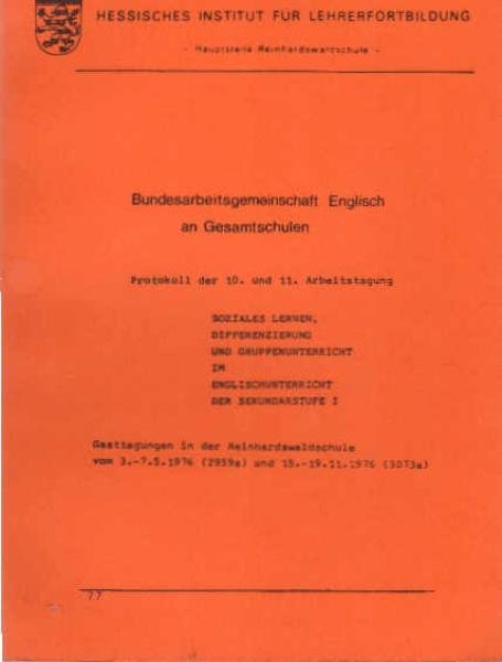 Bundesarbeitsgemeinschaft Englisch an Gesamtschulen. Protokoll dder  10. und 11. Arbeitstagung.