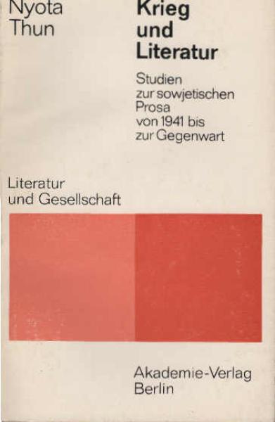 Krieg und Literatur : Studien zur sowjetischen Prosa von 1941 bis zur Gegenwart