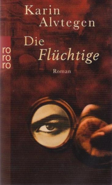 Die Flüchtige : Roman.