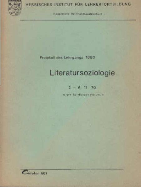 Literatursoziologie. Protokoll des Lehrgangs 1680.