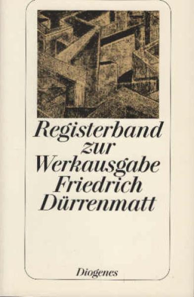 Dürrenmatt, Friedrich: Werkausgabe; Teil: Reg.-Bd.
