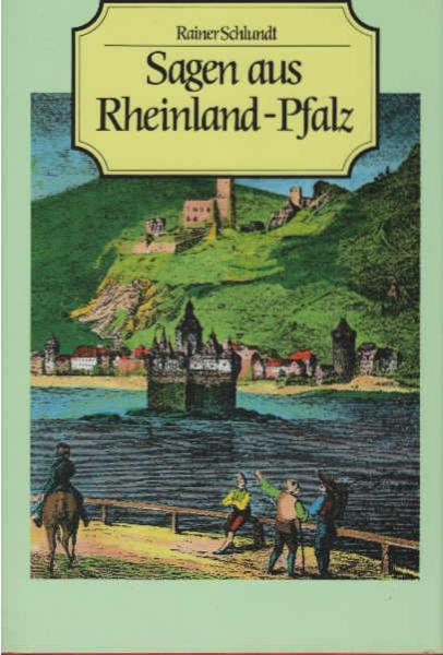 Sagen aus Rheinland-Pfalz.