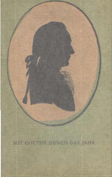 Mit Goethe durch das Jahr. Ein Kalender für das Jahr 1964
