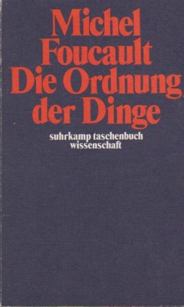 Die Ordnung der Dinge : e. Archäologie d. Humanwiss.