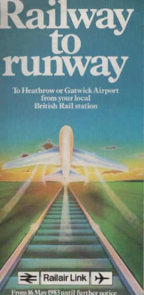 Railway to runway. To heathrow or Gatwick Airport from your local British Rail station. From 16 May until further notice. (Prospekt)