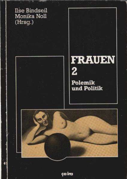 Frauen; Teil: 2., Polemik und Politik