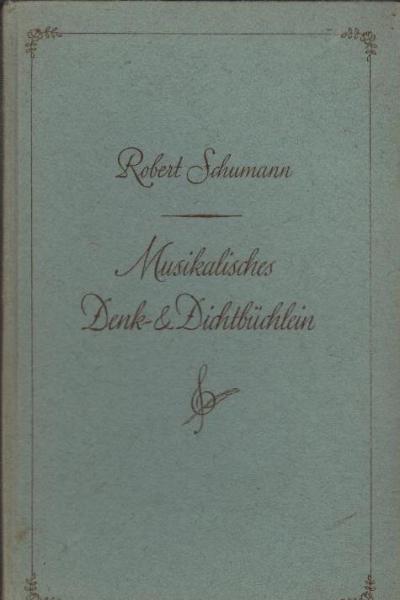 Musikalisches Denk- und Dichtbüchlein.