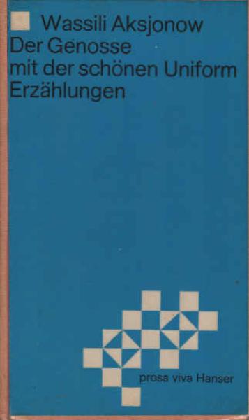 Der Genosse mit der schönen Uniform : Erzählungen.