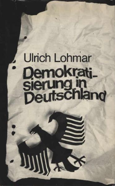 Demokratisierung in Deutschland : Vorträge u. Aufsätze.