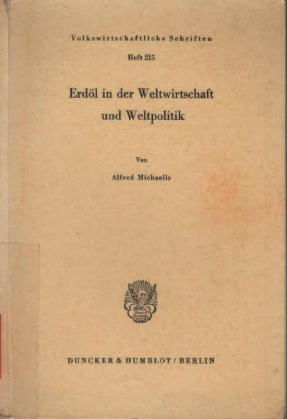 Erdöl in der Weltwirtschaft und Weltpolitik.