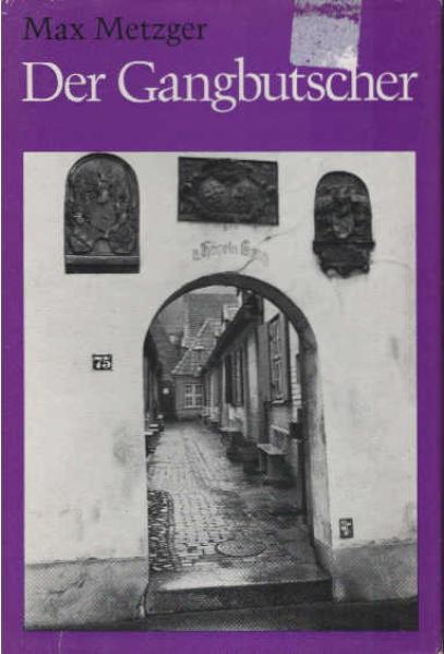 Der Gangbutscher : Ein Volksroman.