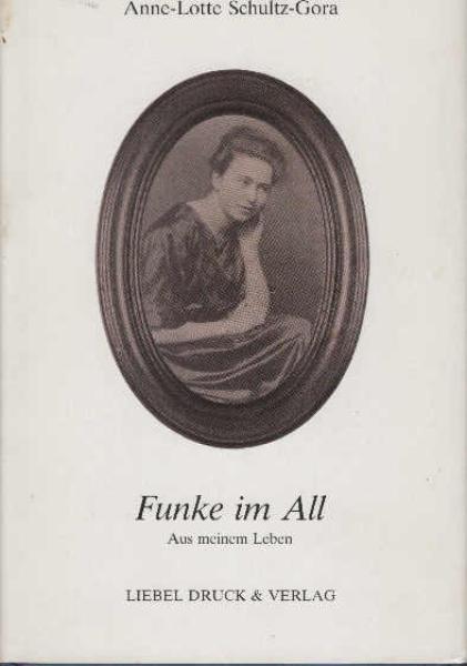 Funke im All : aus meinem Leben.