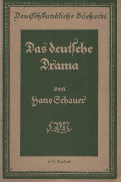 Das deutsche Drama seit der Renaissance und der Reformation.