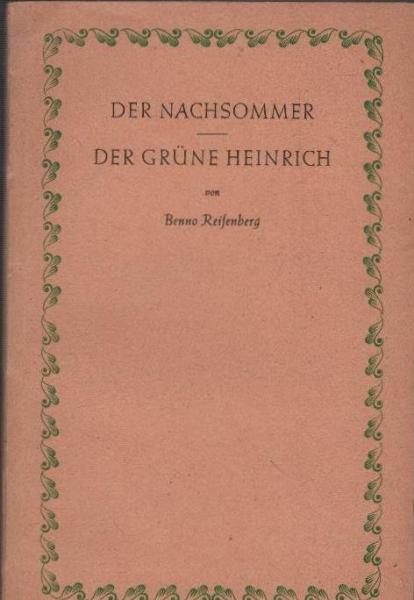 Der Nachsommer; Der grüne Heinrich. Ein Tagebuch u.e. Vortrag.