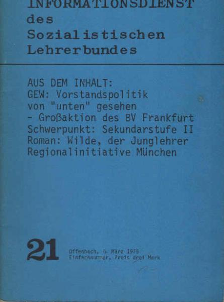 Informationsdienst des Sozialistischen Lehrerbundes; Teil: 21 : GEW: Vorstandspolitk von "unten" gesehen - Großaktion des BV Frankfurt...