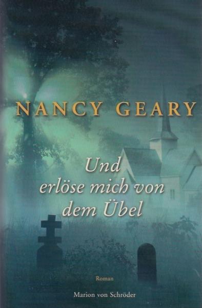 Und erlöse mich von dem Übel : Roman.