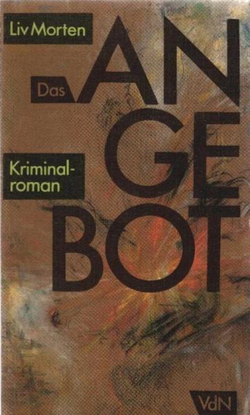 Das Angebot : Kriminalroman.