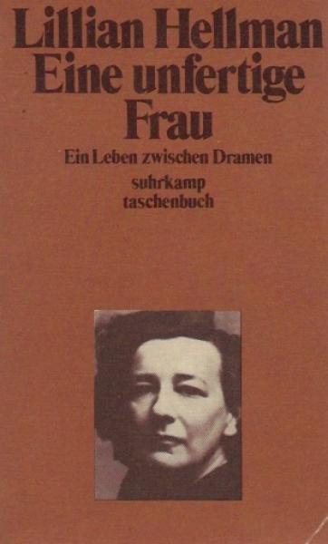 Eine unfertige Frau : ein Leben zwischen Dramen.