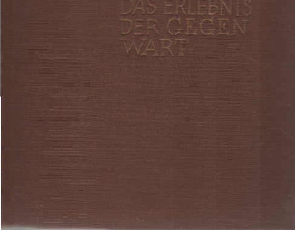 Das Erlebnis der Gegenwart : Dt. Erzähler seit 1890.