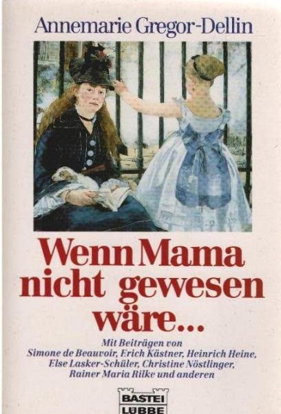 Wenn Mama nicht gewesen wäre Bd. 11818 : Allgemeine Reihe