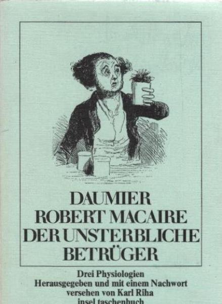 Robert-Macaire - Der unsterbliche Betrüger. Sylvius, der Dichter. Die Portiersfrau. (3 Physiologien). Aus dem Französischen von Mario Spiro