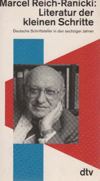 Literatur der kleinen Schritte: Deutsche Schriftsteller in den sechziger Jahren