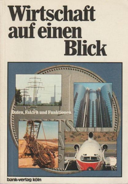 Wirtschaft auf einen Blick: Daten, Fakten und Funktion.