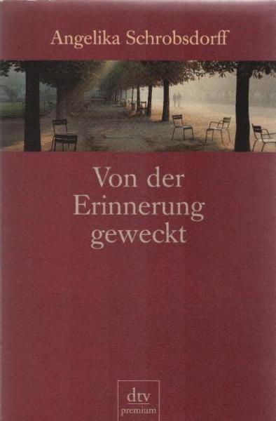 Von der Erinnerung geweckt. dtv ; 24153 : premium