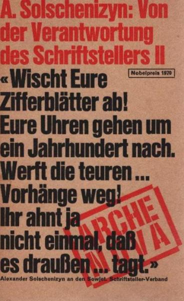 Solschenizyn, Aleksandr IsaeviÄ: Von der Verantwortung des Schriftstellers; Teil: 2., [Eine Dokumentation].