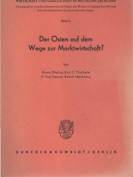 Der Osten auf dem Wege zur Marktwirtschaft? : [Referate vor d. Plenum d. Forschungsbeirates f. Fragen d. Wiedervereinigung Deutschlands].