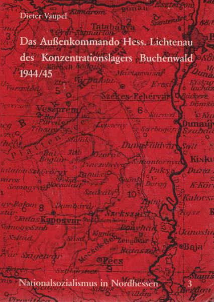 Das Außenkommando Hessisch Lichtenau des Konzentrationslagers Buchenwald 1944.
