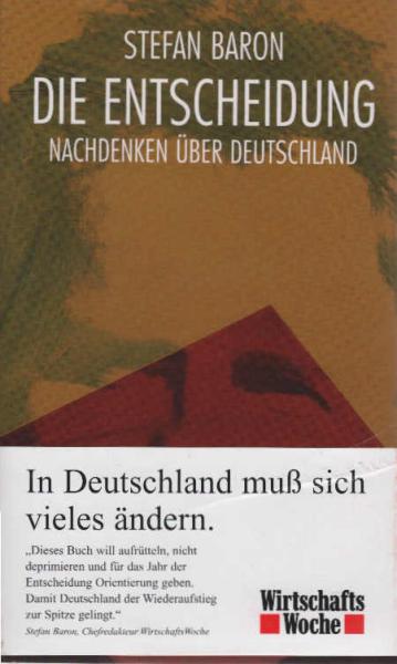 Die Entscheidung. Nachdenken über Deutschland.