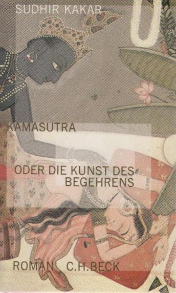 Kamasutra oder die Kunst des Begehrens : Roman.