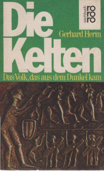 Die Kelten : d. Volk, d. aus d. Dunkel kam.
