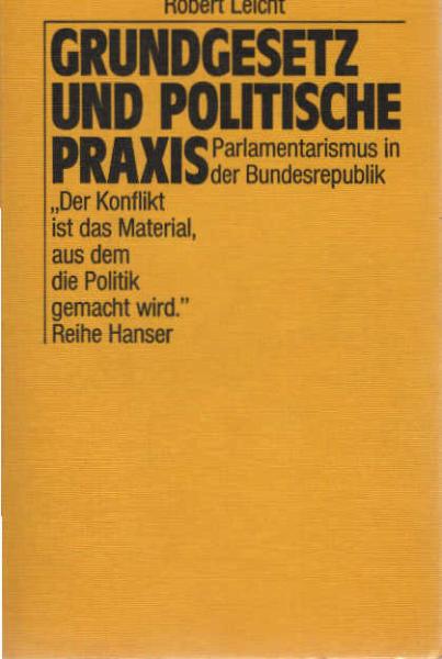Grundgesetz und politische Praxis : Parlamentarismus in d. Bundesrepublik.