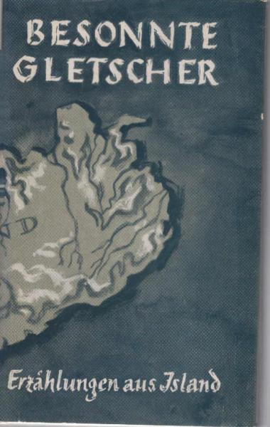 Besonnte Gletscher : Isländische Erzählungen.