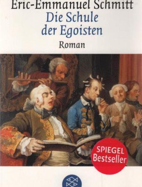 Die Schule der Egoisten : Roman.