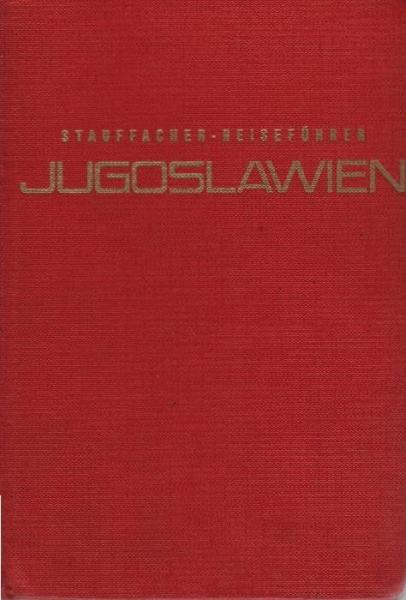 Jugoslawien : Ill. Touristenhandbuch f. Reisen u. Ferien in Jugoslawien.