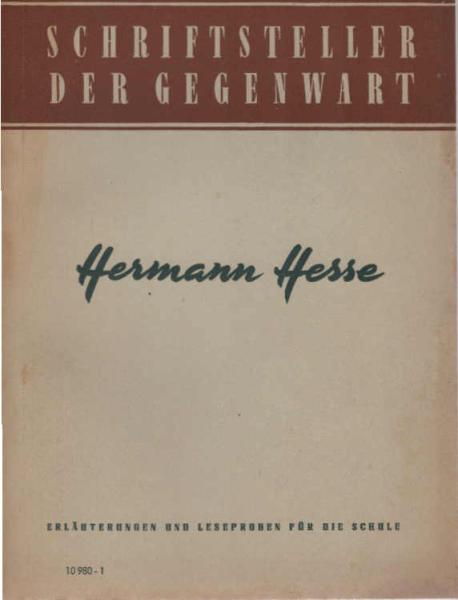 Hermann Hesse : Hilfsmaterial f. d. Literaturunterricht ; [Erl. u. Leseproben f. d. Schule].