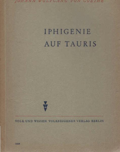 Iphigenie auf Tauris : Ein Schauspiel.