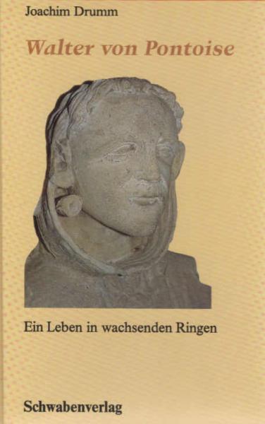 Walter von Pontoise : ein Leben in wachsenden Ringen.