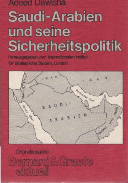 Saudi-Arabien und seine Sicherheitspolitik.